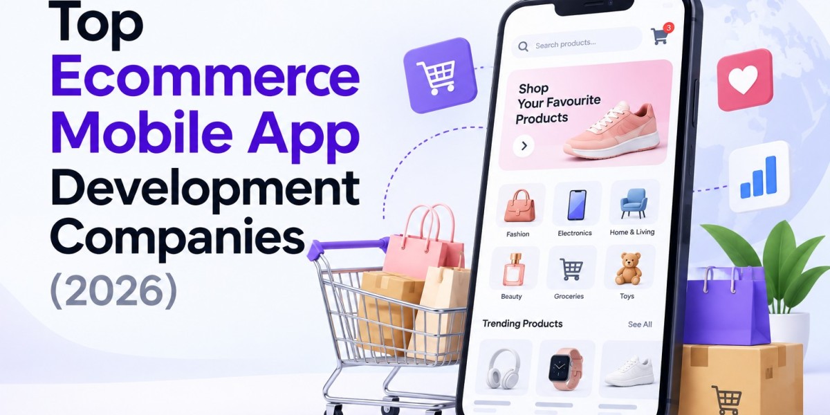 Top Ecommerce Mobile App Development Companies (2026)